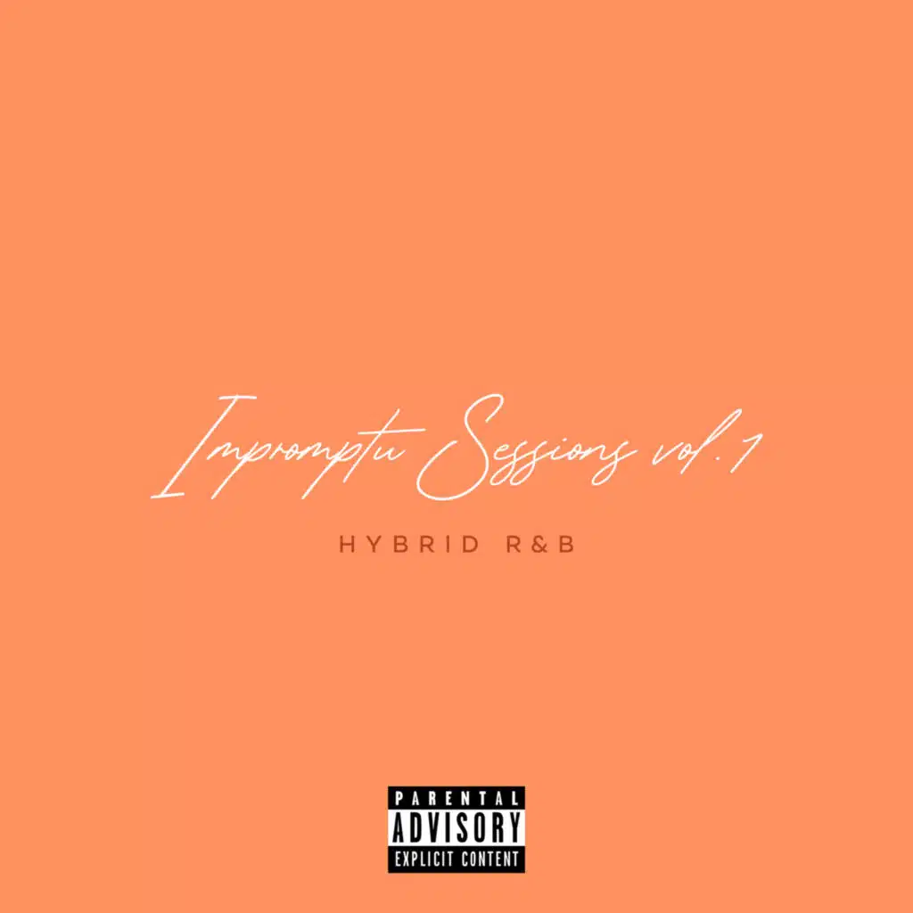 Impromptu Sessions, Vol. 1 (Hybrid R&B)