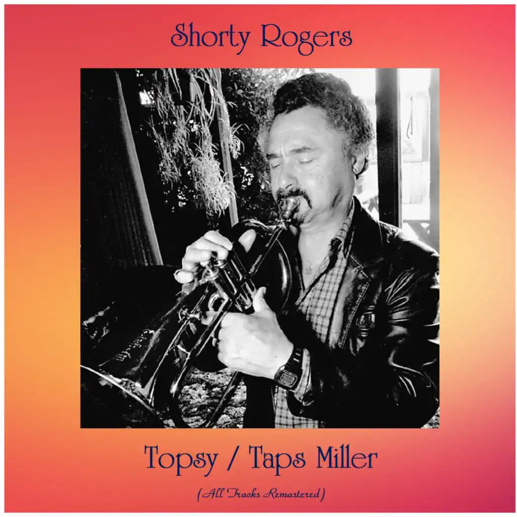 Topsy / Taps Miller (All Tracks Remastered)