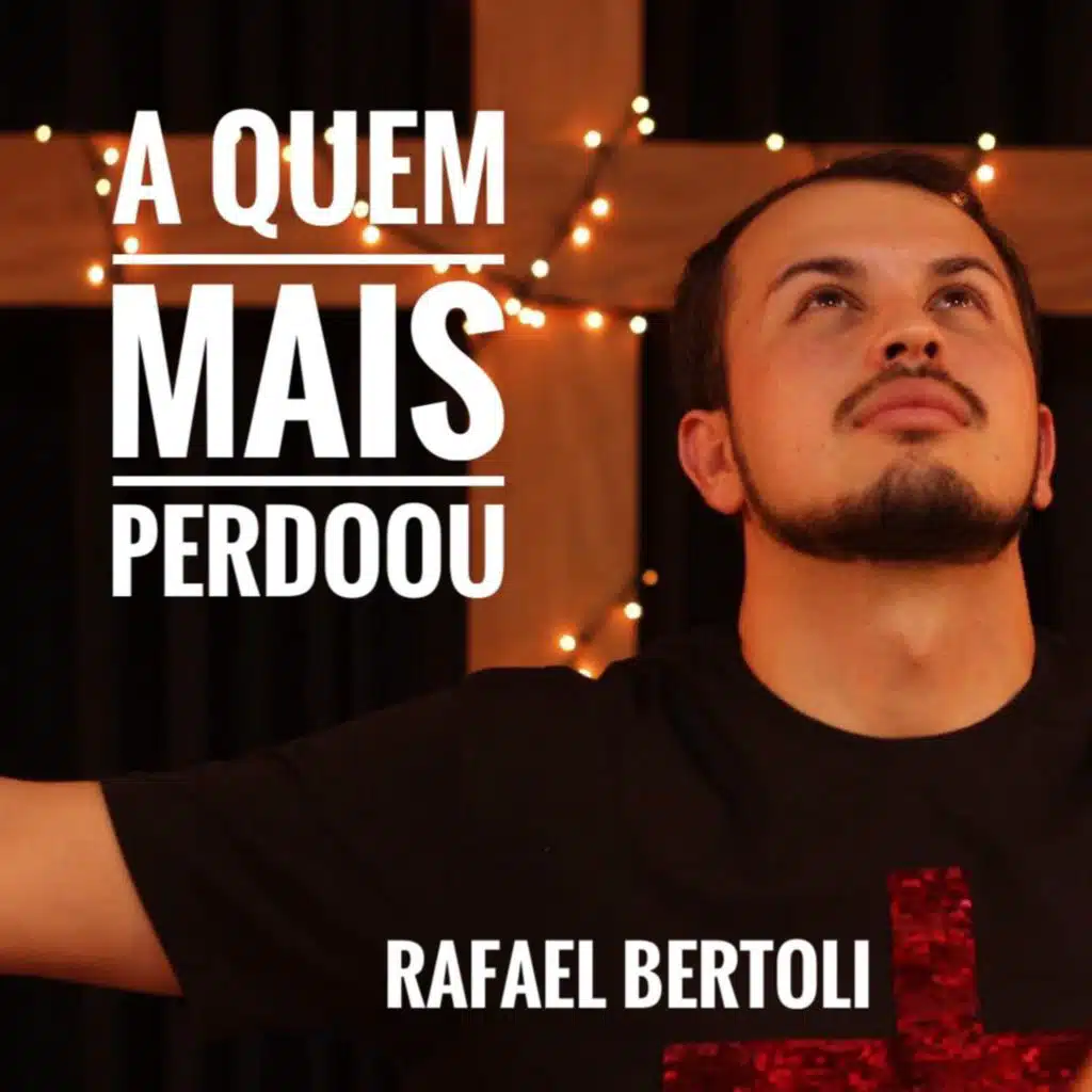 A Quem Mais Perdoou