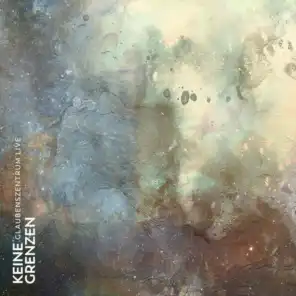 Selah - Keine Grenzen (Live) [feat. Markus Muntean & Madeleine Marcheel]