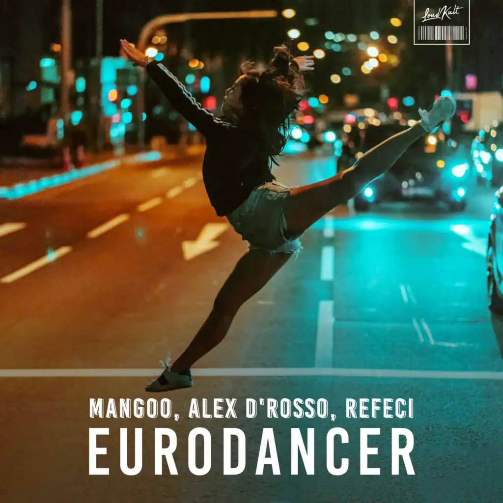 Eurodancer (Alex D'Rosso & Refeci Remake)