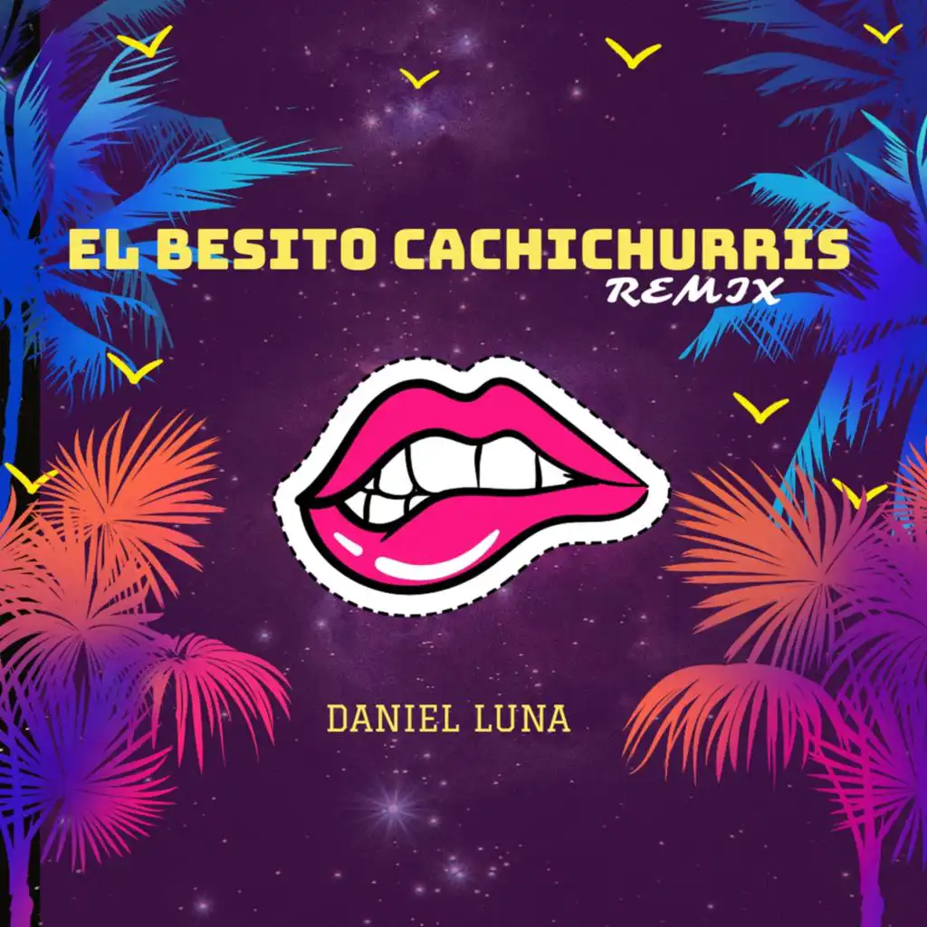 El Besito Cachichurris (Remix)