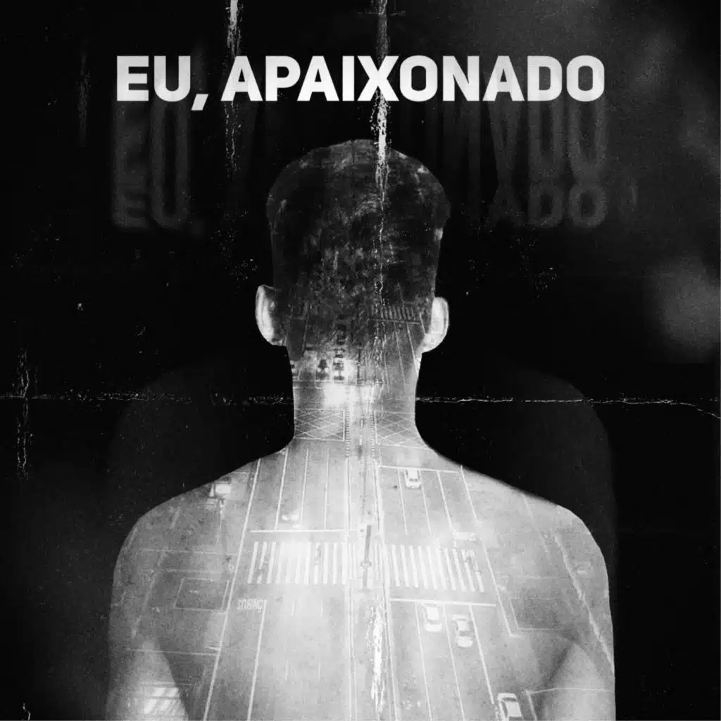 Eu, Apaixonado