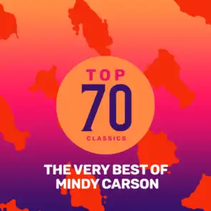 Top 70 Classics - The Very Best of Mindy Carson