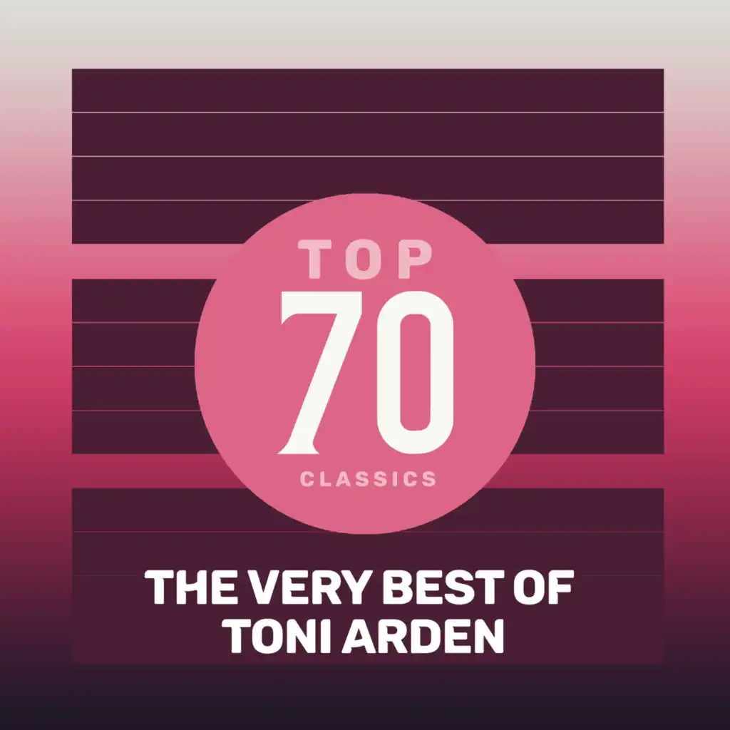 Top 70 Classics - The Very Best of Toni Arden