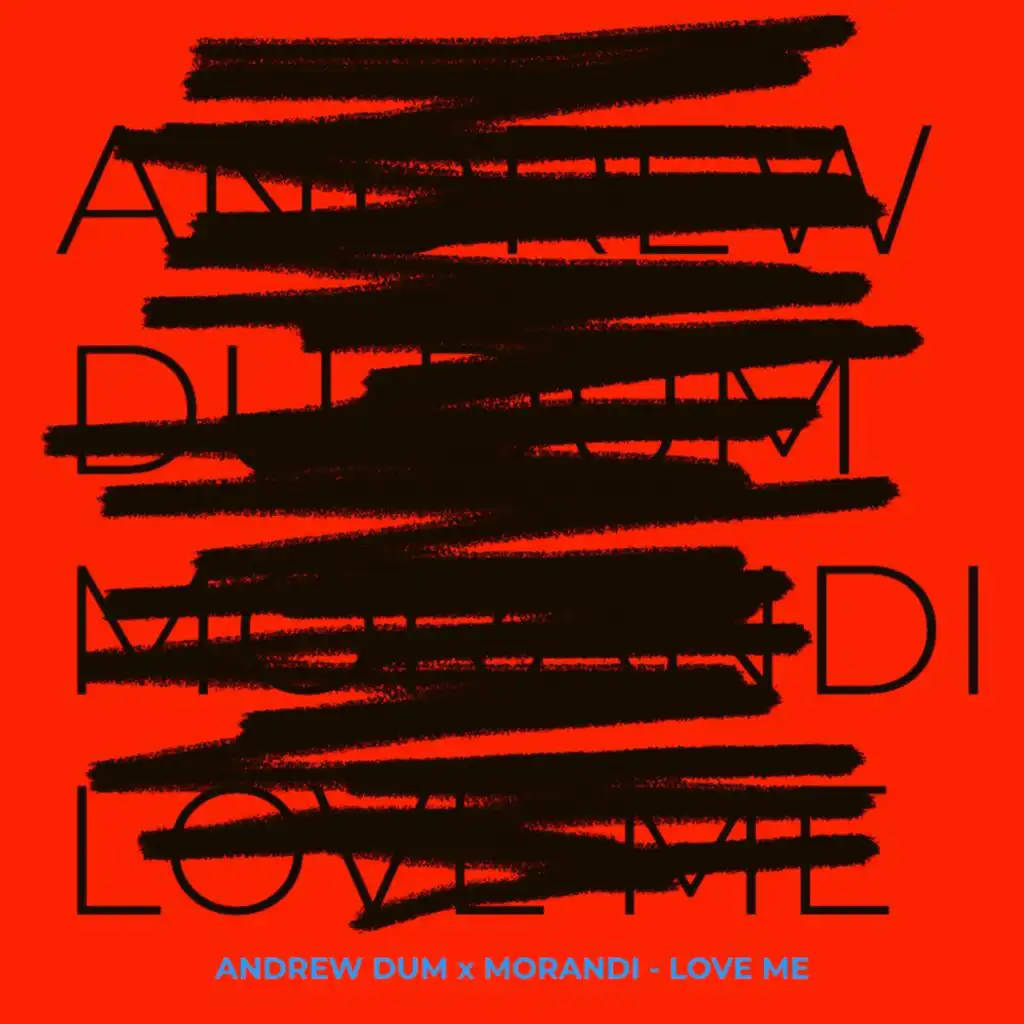 Love Me (Andrew Dum Remix) [feat. Andrew Dûm]