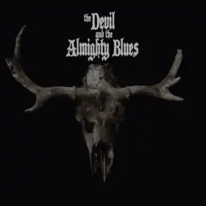 The Devil and the Almighty Blues