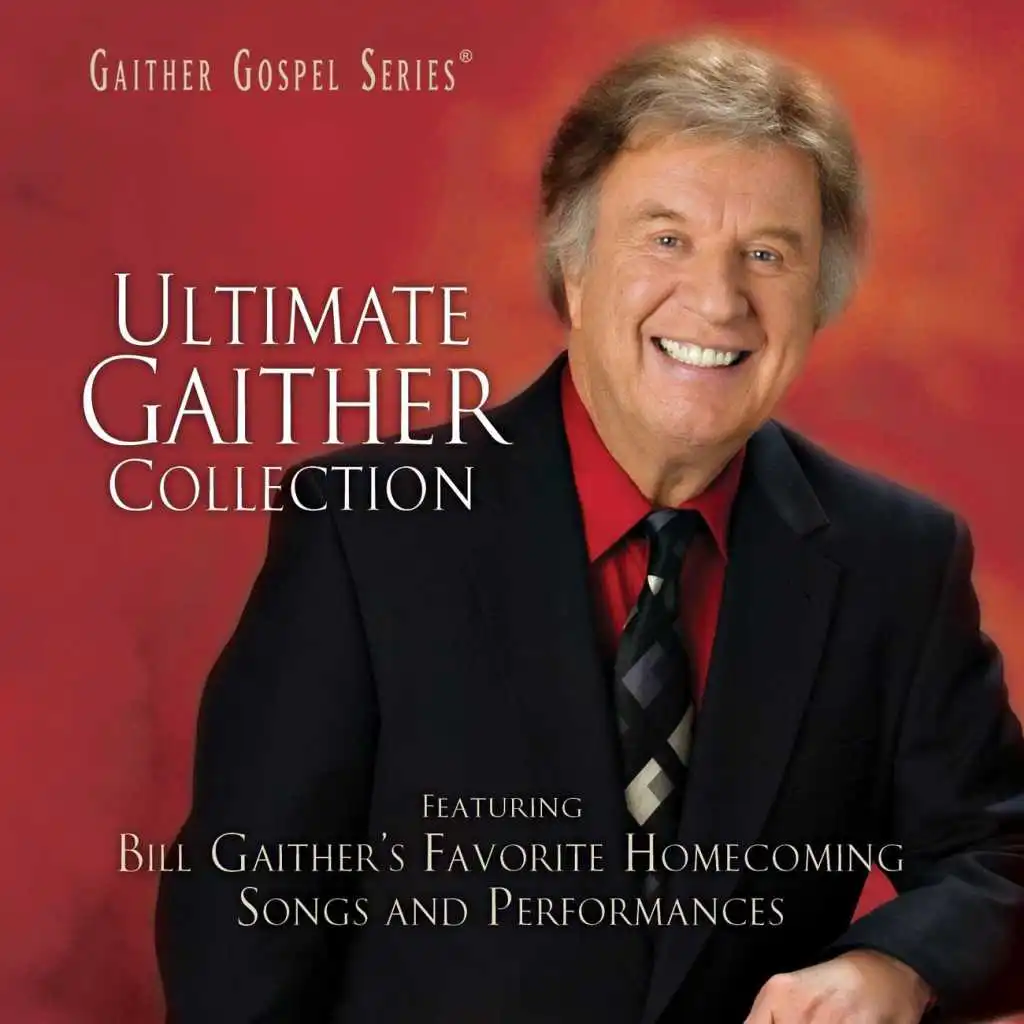 Sweet Beulah Land (Ultimate Gaither Collection Album Version)