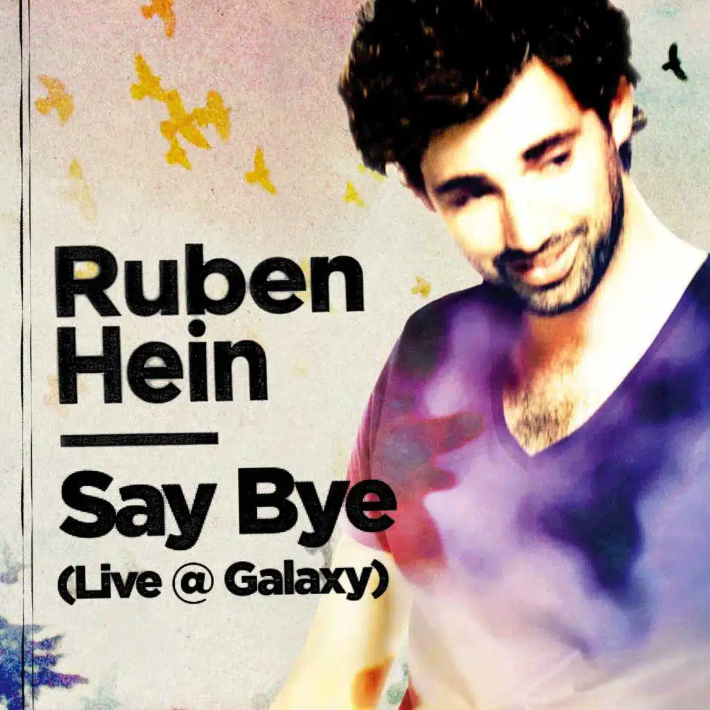 Say Bye (Live @ Galaxy; New Mix + Mastering)