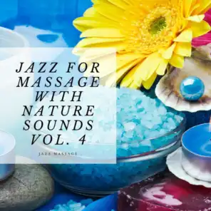 Jazz for Massage with Nature Sounds Vol. 4