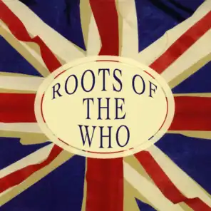The Roots Of The Who