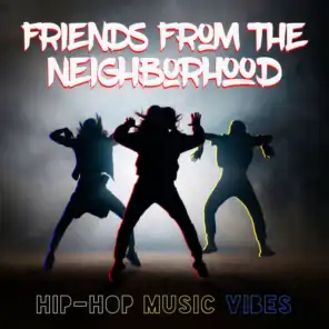 Friends from the Neighborhood – Hip-Hop Music Vibes