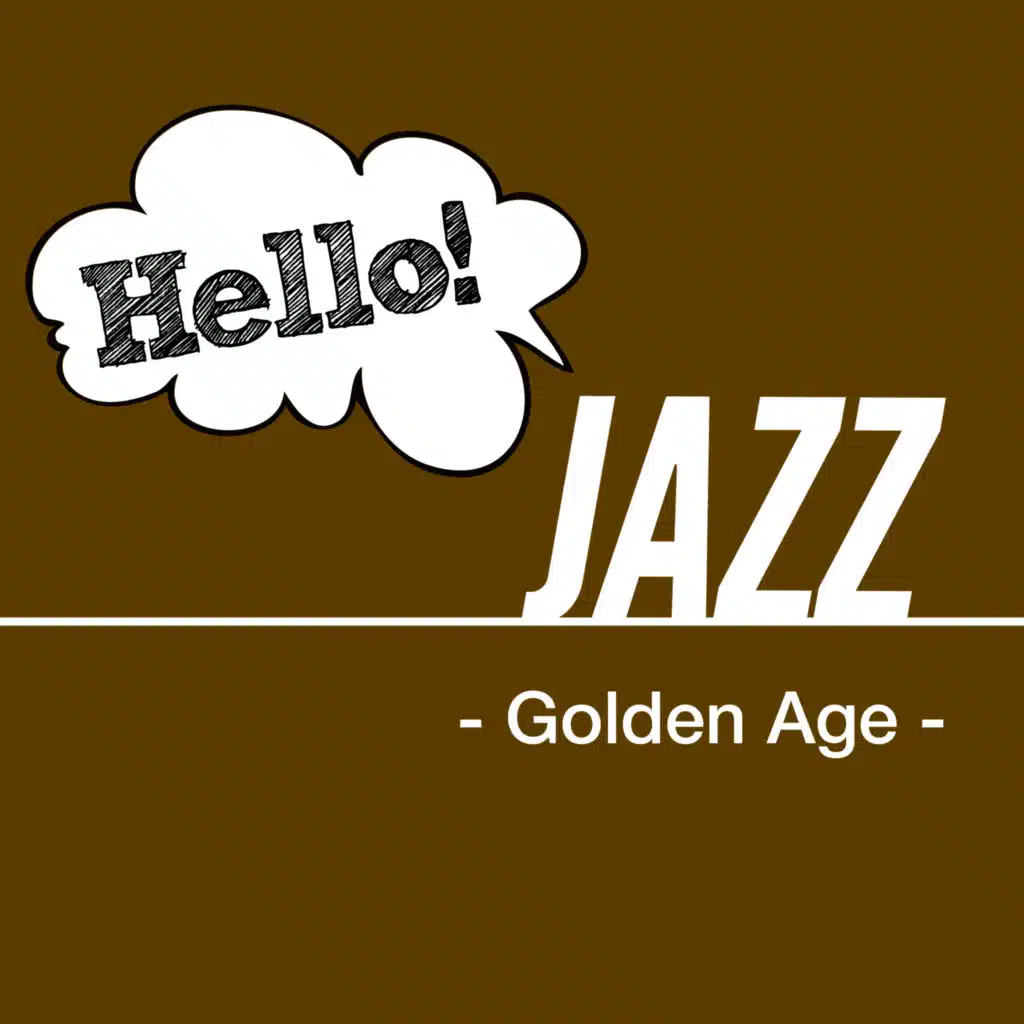 Hello! Jazz - Golden Age -