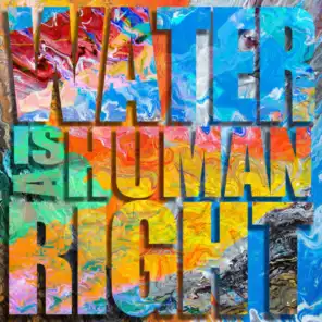 #Waterisahumanright (feat. Craig G & Leona Berlin)