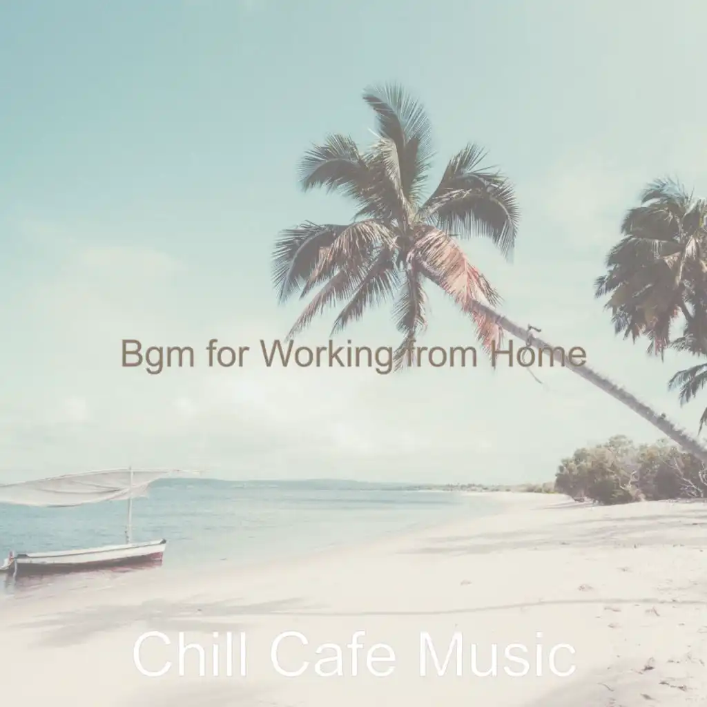 Serene Bgm for Working from Home