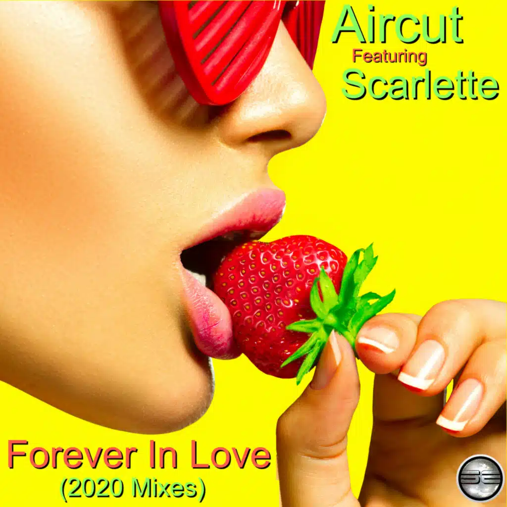 Forever In Love (2020 Mixes) [feat. Scarlette]