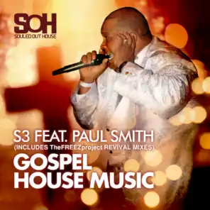 Gospel House Music (TheFREEZproject Revival Anthem Edit) [feat. Paul Smith]