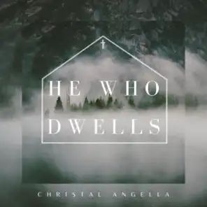 He Who Dwells