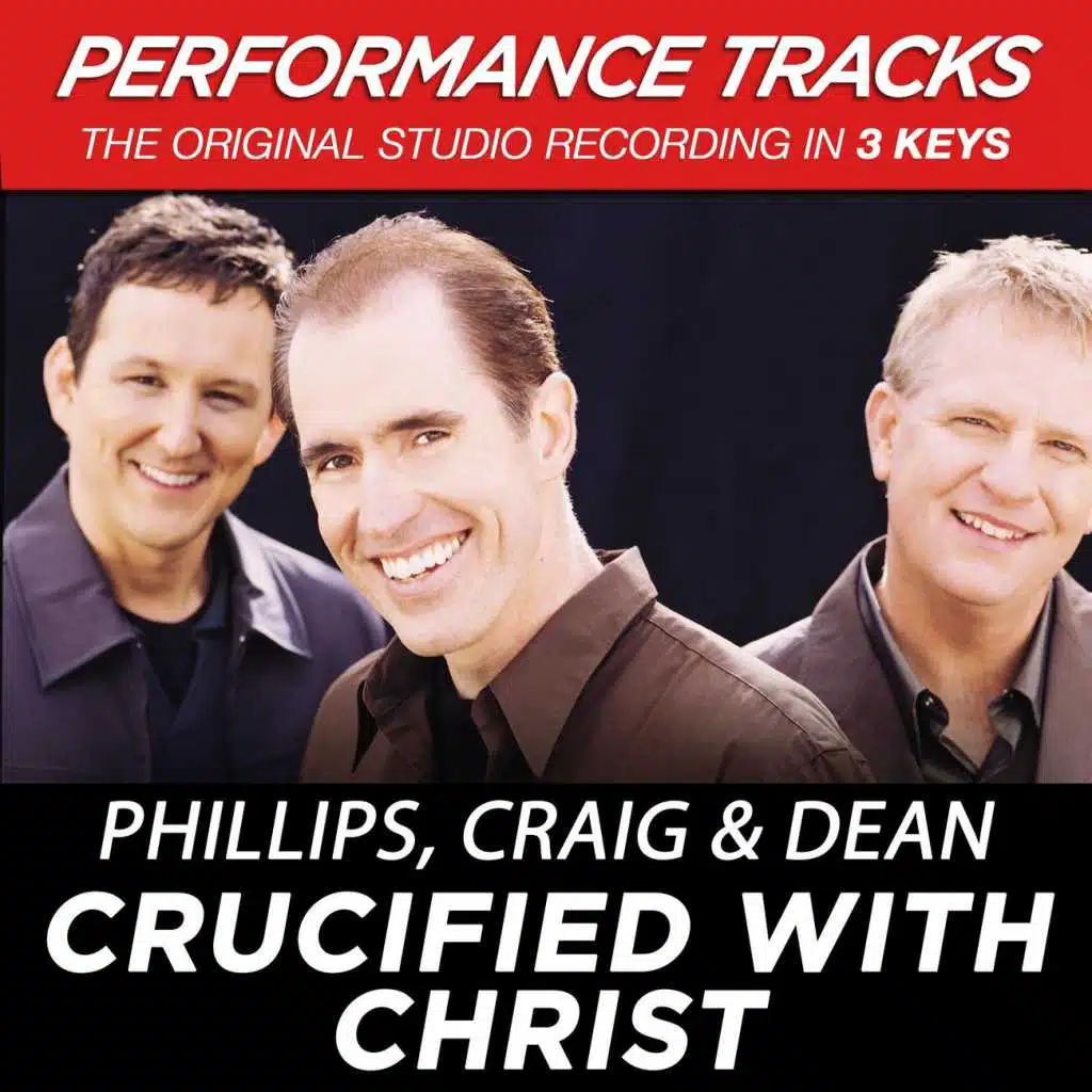 Crucified With Christ (Performance Track In Key Of D/E)