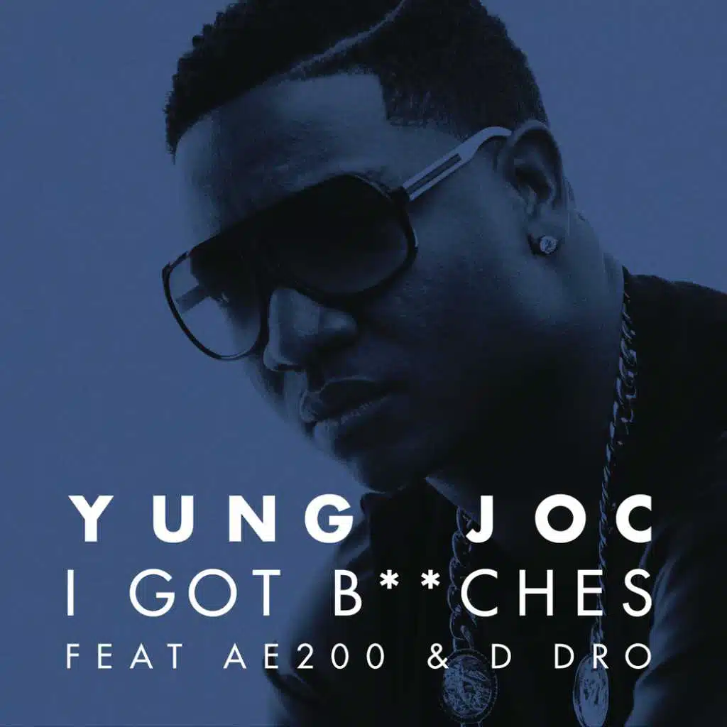 I Got B**ches (feat. AE200 & D Dro)