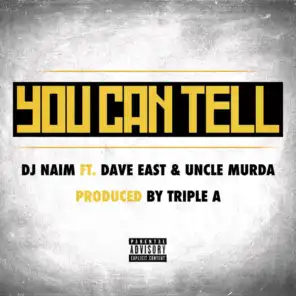 You Can Tell (feat. Uncle Murda & Dave East)