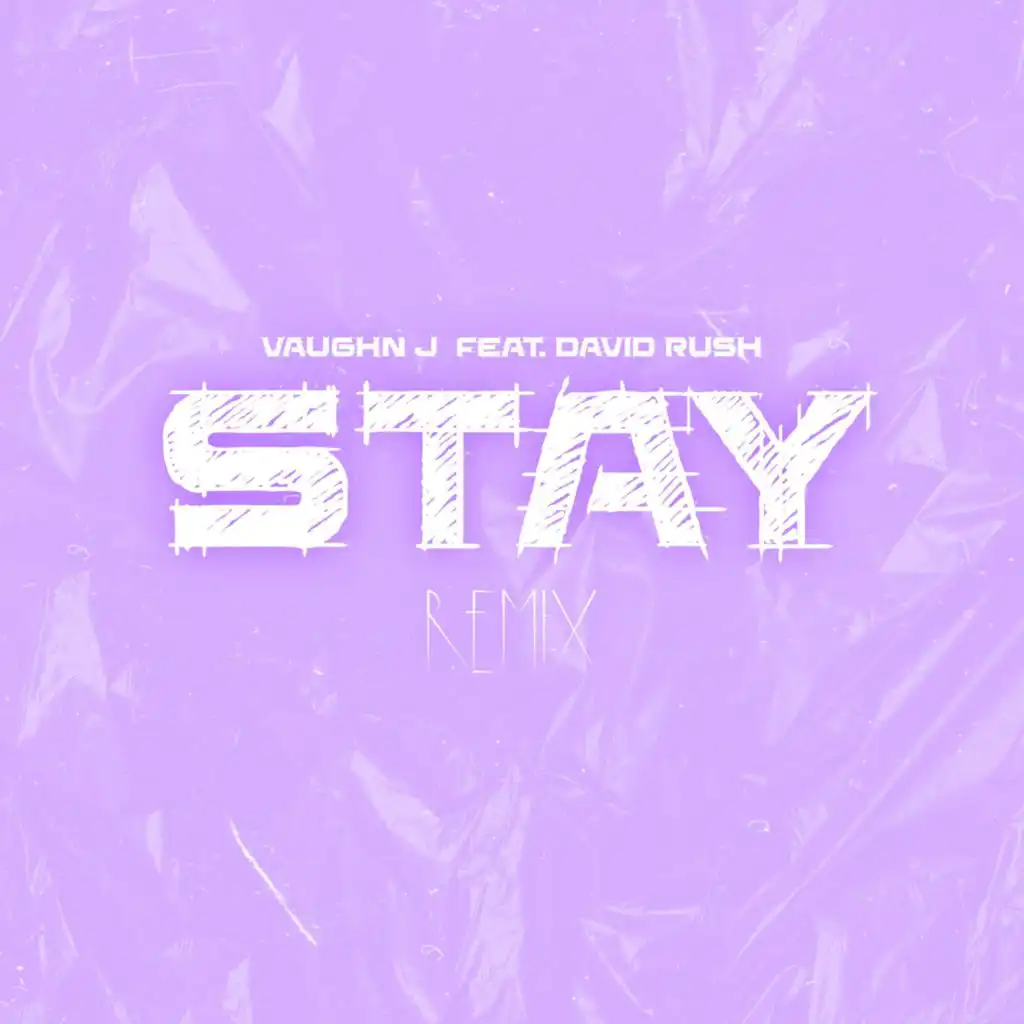 Stay (feat. David Rush) (Remix)