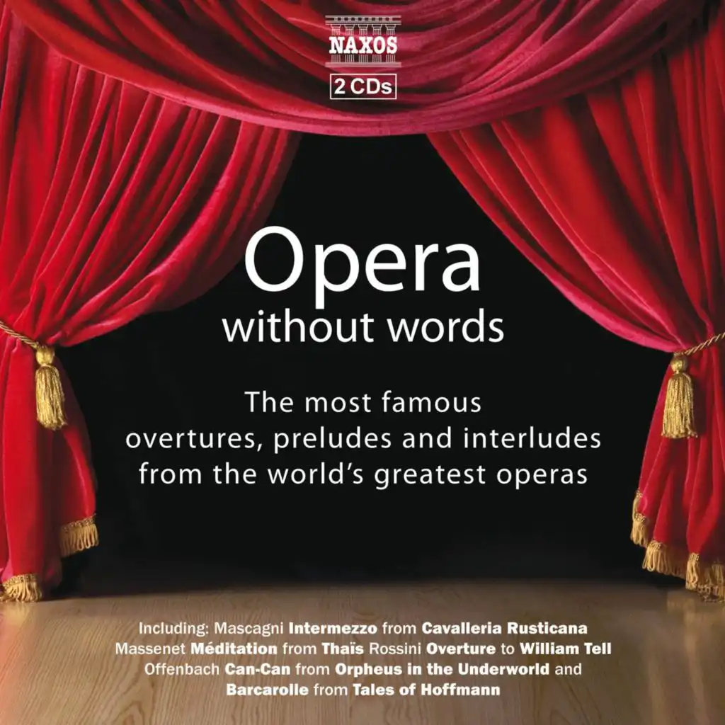 Opera Without Words - The Most Famous Overtures, Preludes, and Interludes in Opera