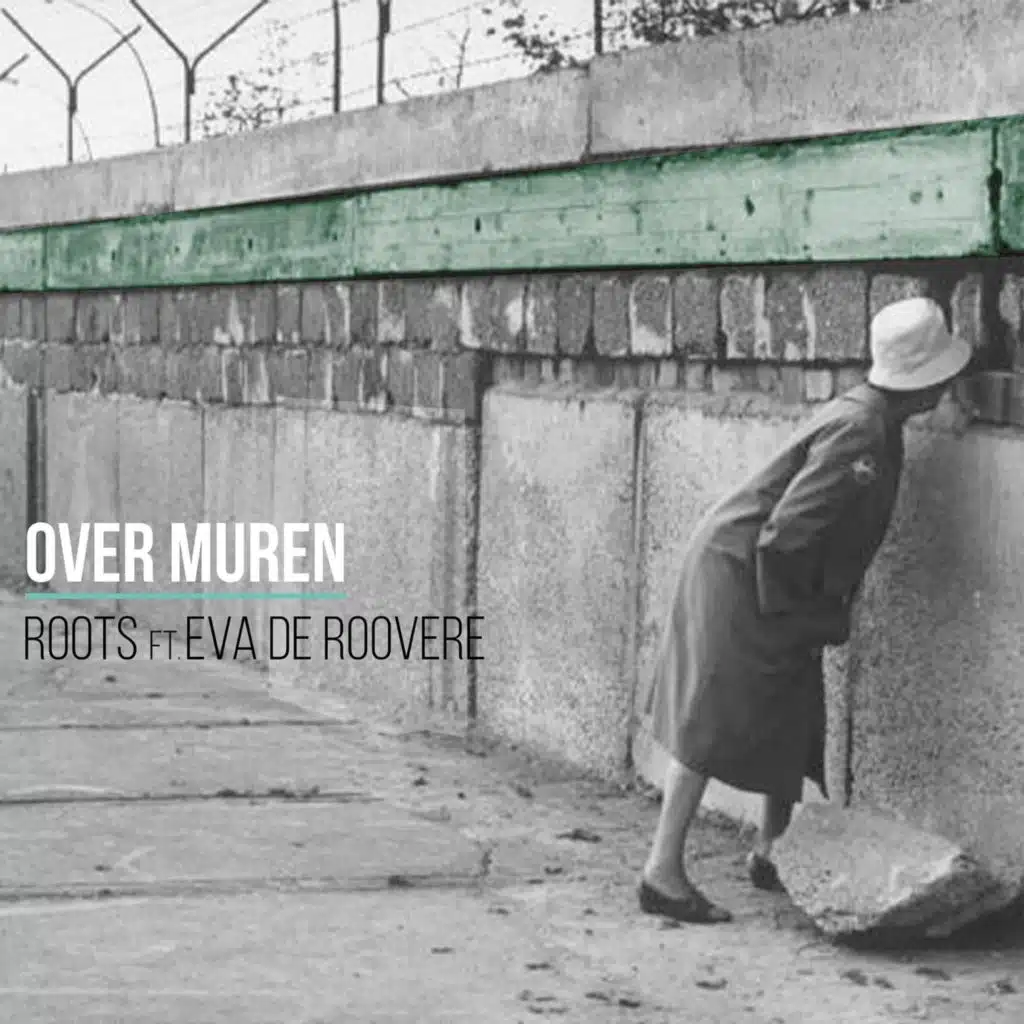 Over Muren (feat. Eva De Roovere)