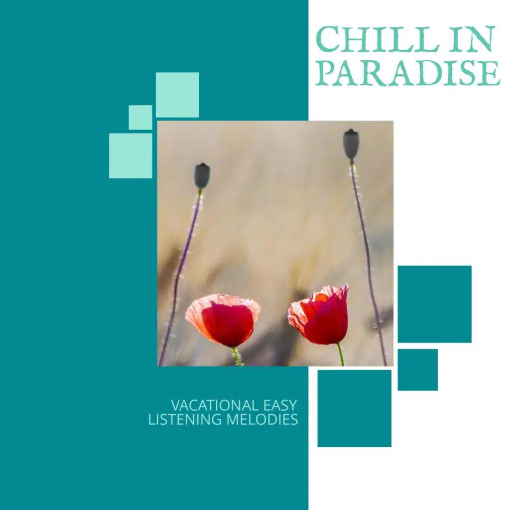 Chill In Paradise - Vacational Easy Listening Melodies