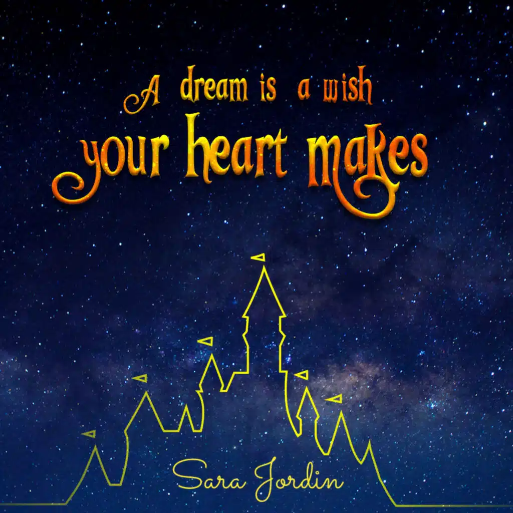 A Dream Is a Wish Your Heart Makes