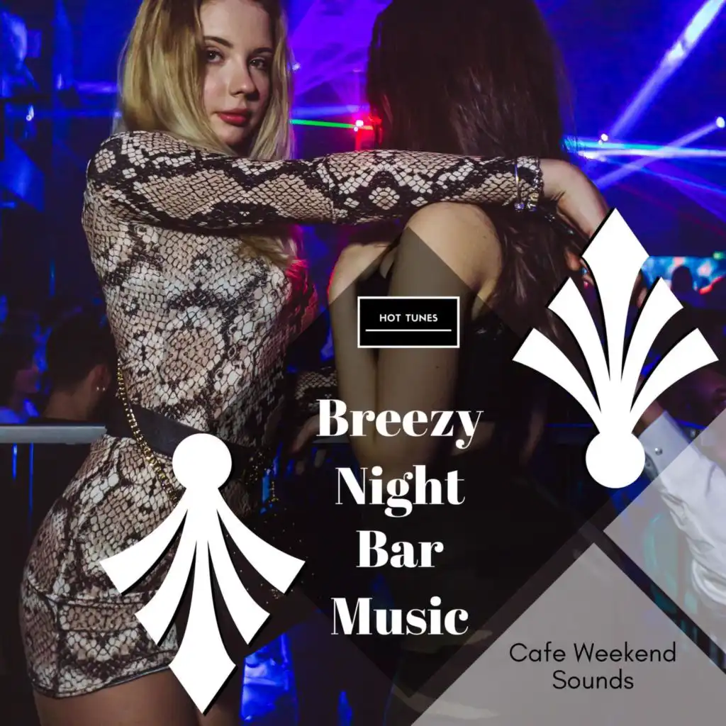 Breezy Night Bar Music - Cafe Weekend Sounds