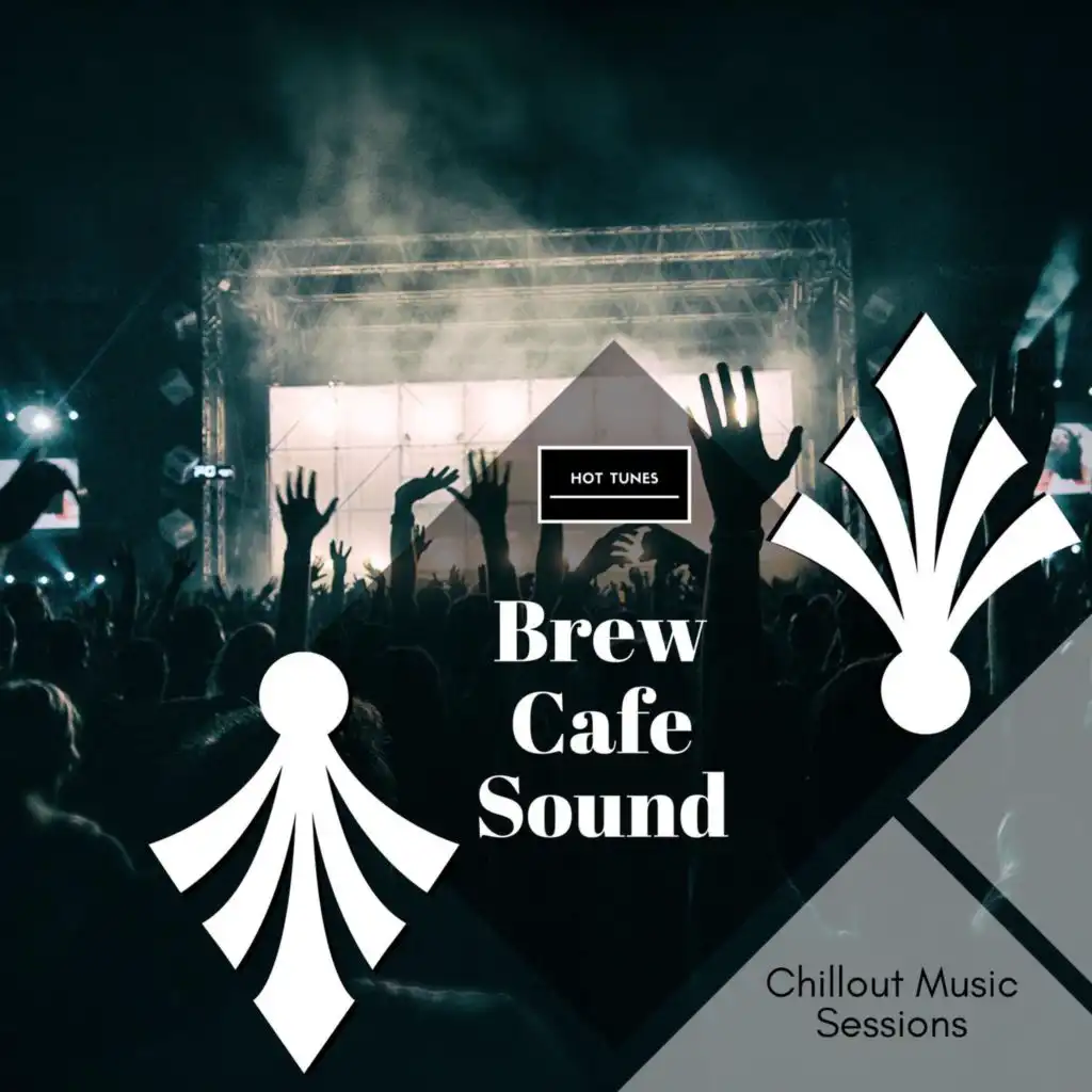 Brew Cafe Sound - Chillout Music Sessions