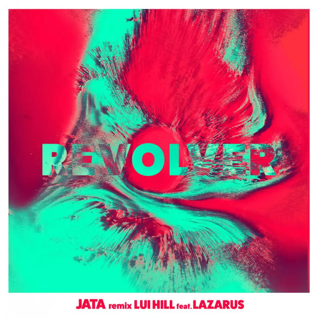 Revolver (Jata Remix) [feat. Lazarus]