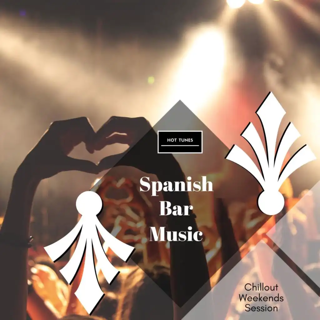 Spanish Bar Music - Chillout Weekends Session