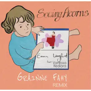 Sowing Acorns (Gráinne Fahy Remix) [feat. Vanessa Ifediora]