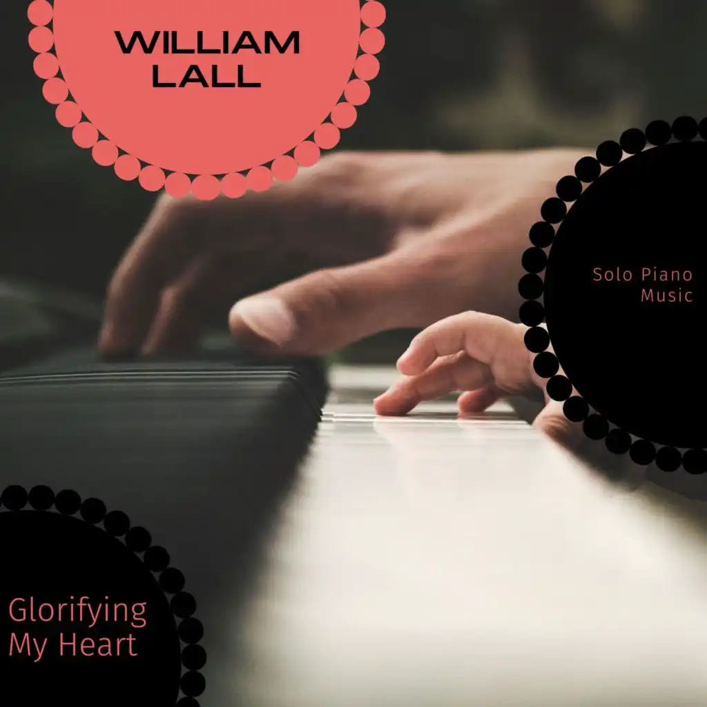 Glorifying My Heart - Solo Piano Music