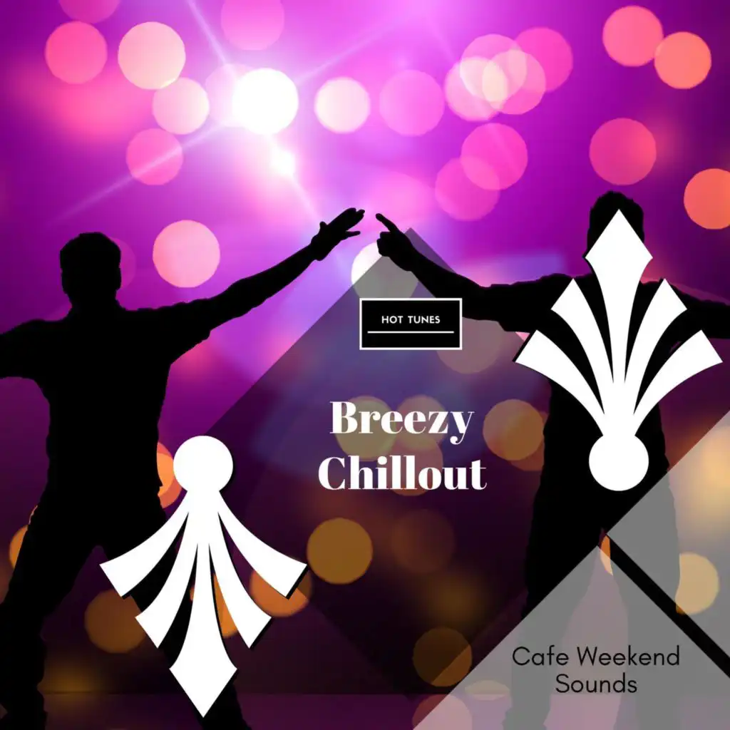 Breezy Chillout - Cafe Weekend Sounds