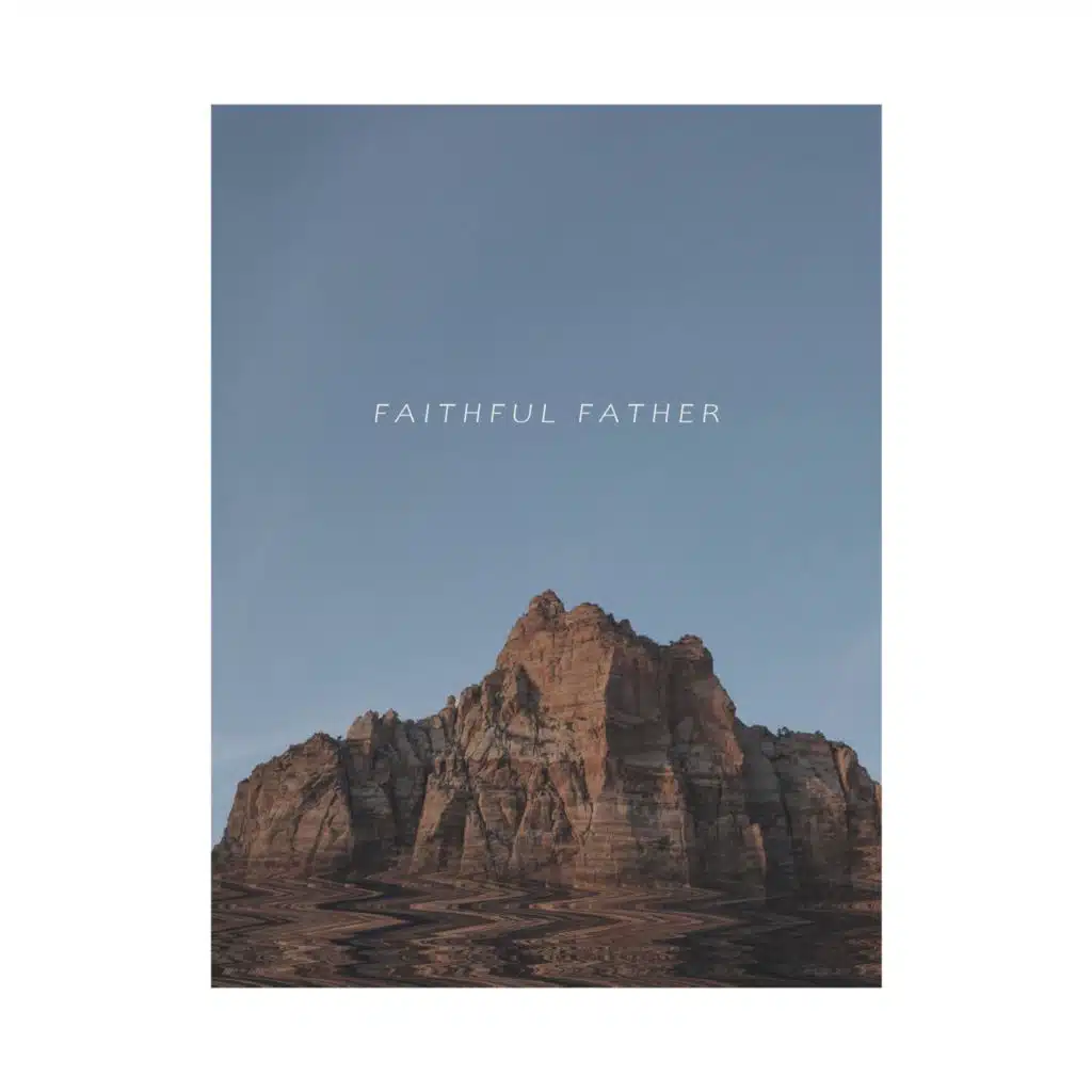 Faithful Father