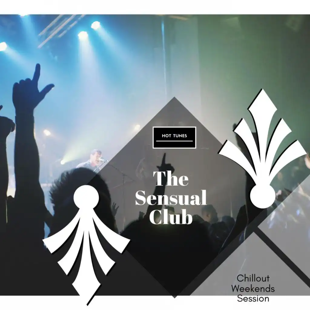 The Sensual Club - Chillout Weekends Session