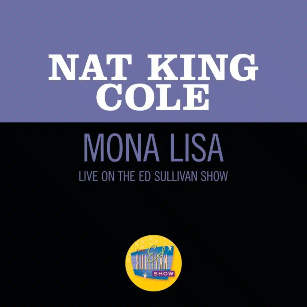 Mona Lisa (Live On The Ed Sullivan Show, March 7, 1954)