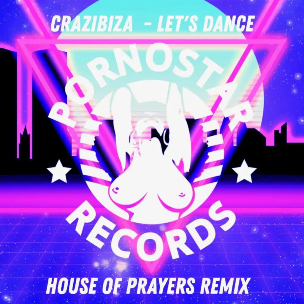 Let's Dance (House of Prayers Remix)