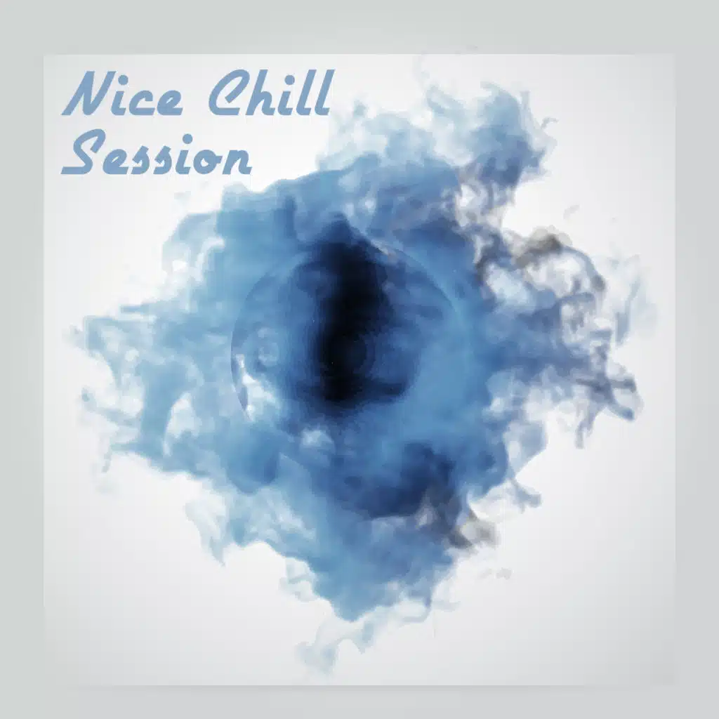 Nice Chill Session – Total Chillax All Day
