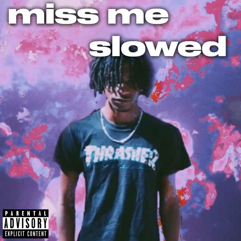 Miss Me Slowed