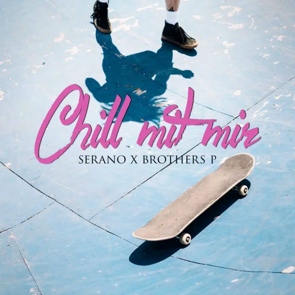 Chill mit mir (feat. Brothers P)