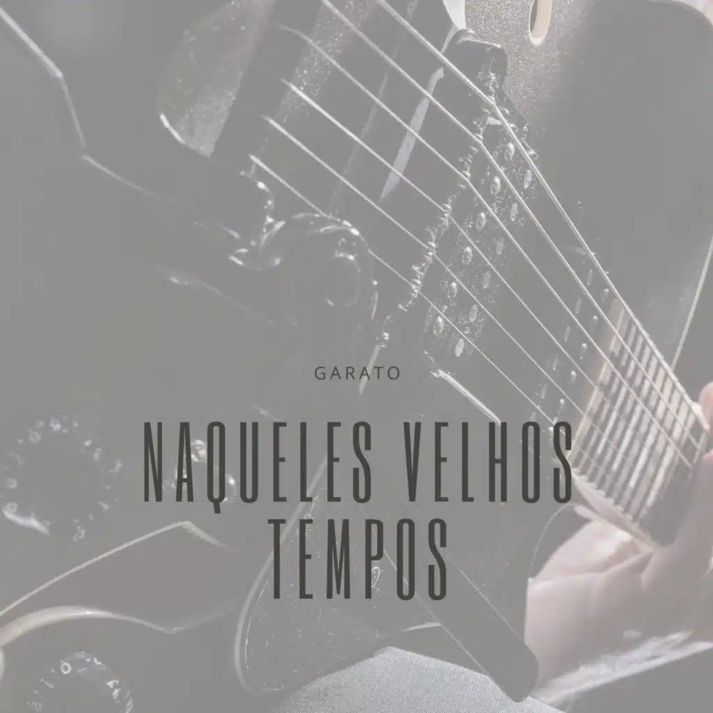 Naqueles Velhos Tempos