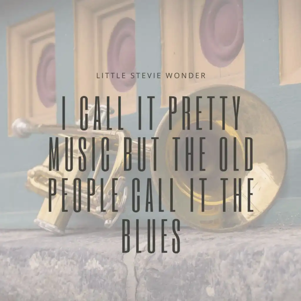 I Call It Pretty Music But The Old People Call It The Blues, Pt. 1