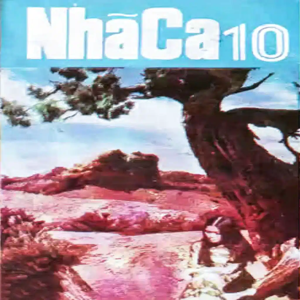 Ngàn năm tình vẫn đẹp (Nhã Ca 10)