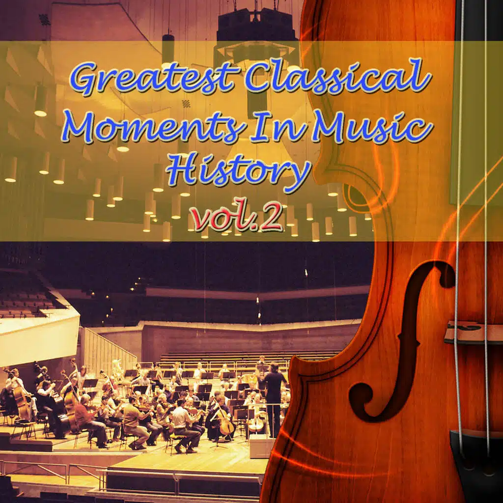 Greatest Classical Moments In Music History, Vol.2