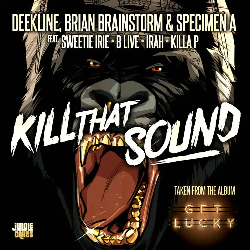 Kill That Sound (Edit) [feat. Sweetie Irie & Killa P]