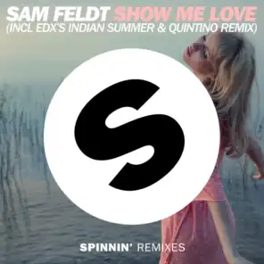 Show Me Love (EDX's Indian Summer Remix)